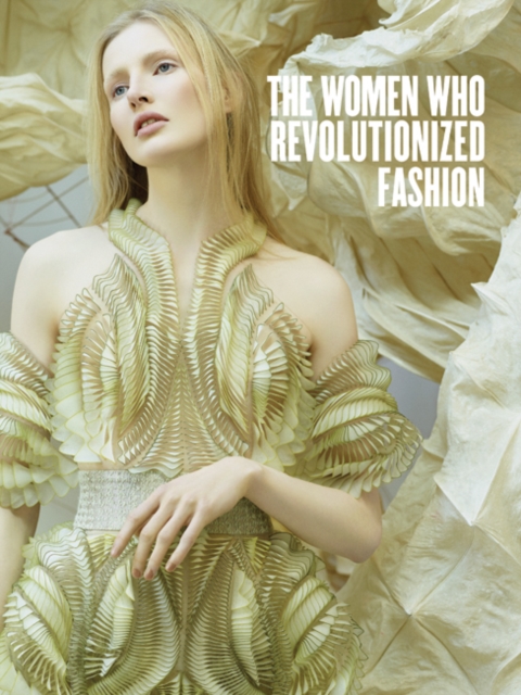 The Women Who Revolutionized Fashion, Hardback Book