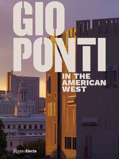 Gio Ponti in the American West, Hardback Book