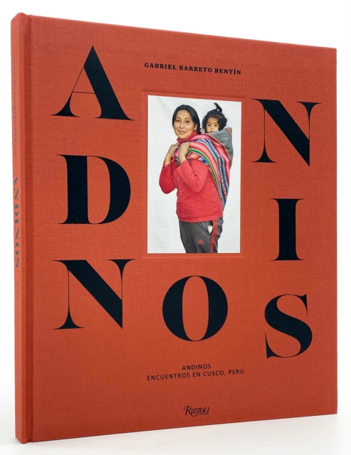 Andinos : Encounters in Cusco, Peru, Hardback Book