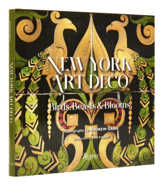 New York Art Deco : Birds, Beasts, and Blooms, Hardback Book