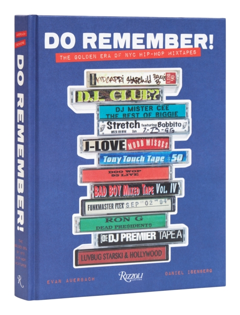 Do Remember! : The Golden Era of NYC Hip-Hop Mixtapes, Hardback Book
