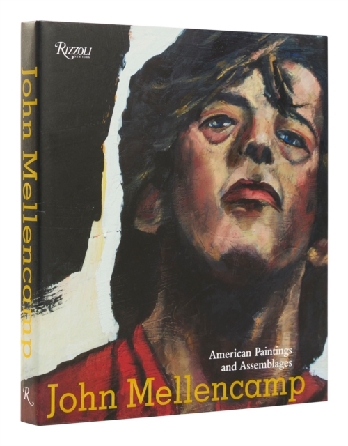 John Mellencamp : American Paintings and Assemblages, Hardback Book