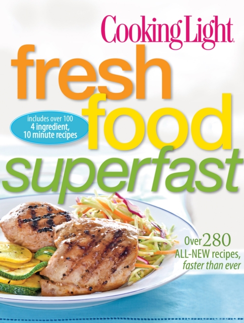 Cooking Light Fresh Food Superfast, PDF eBook