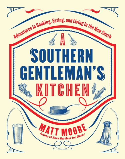 Southern Living A Southern Gentleman's Kitchen, EPUB eBook