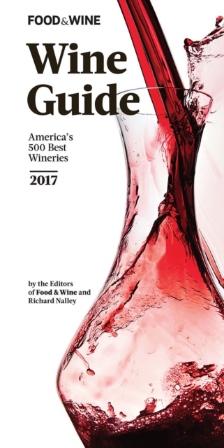 FOOD &amp; WINE 2017 Wine Guide, EPUB eBook
