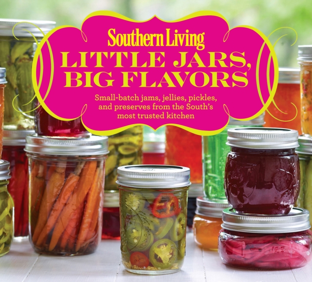 Southern Living Little Jars, Big Flavors, EPUB eBook