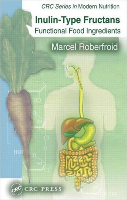 Inulin-Type Fructans : Functional Food Ingredients, Hardback Book