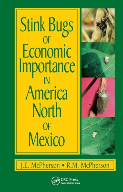 Stink Bugs of Economic Importance in America North of Mexico, Hardback Book
