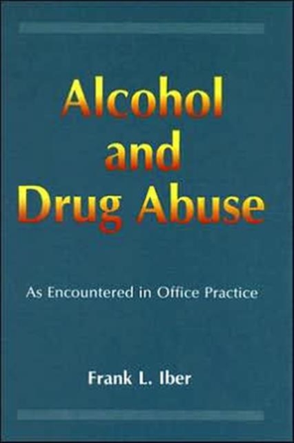 Alcohol and Drug Abuse as Encountered in Office Practice, Hardback Book