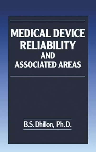 Medical Device Reliability and Associated Areas, Hardback Book