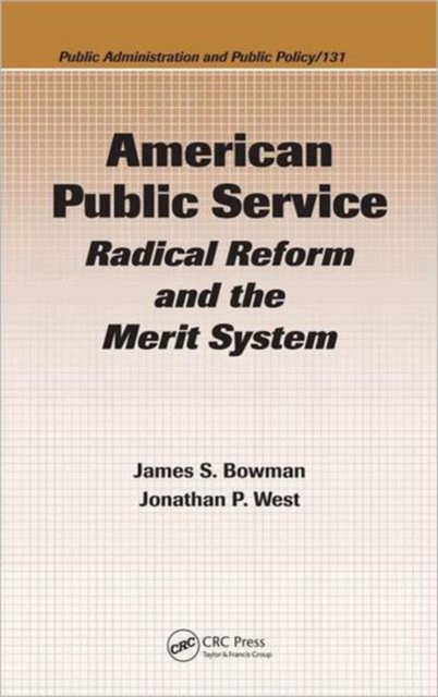 American Public Service : Radical Reform and the Merit System, Hardback Book