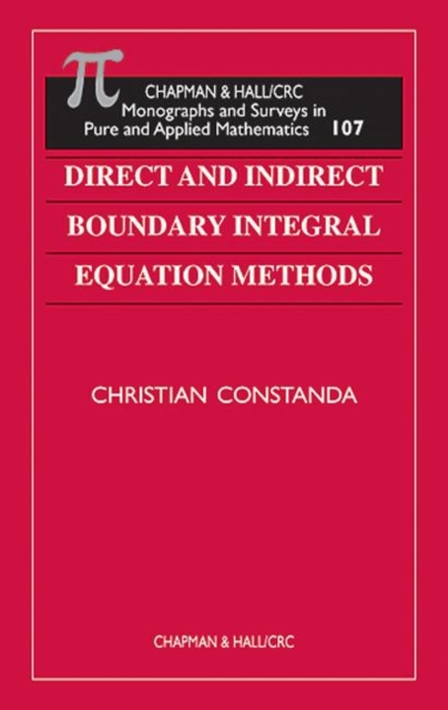 Direct and Indirect Boundary Integral Equation Methods, Hardback Book