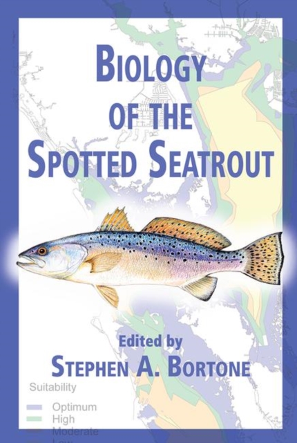 Biology of the Spotted Seatrout, Hardback Book