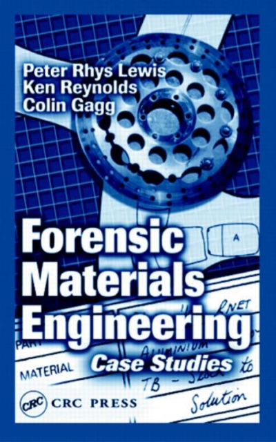 Forensic Materials Engineering : Case Studies, Hardback Book