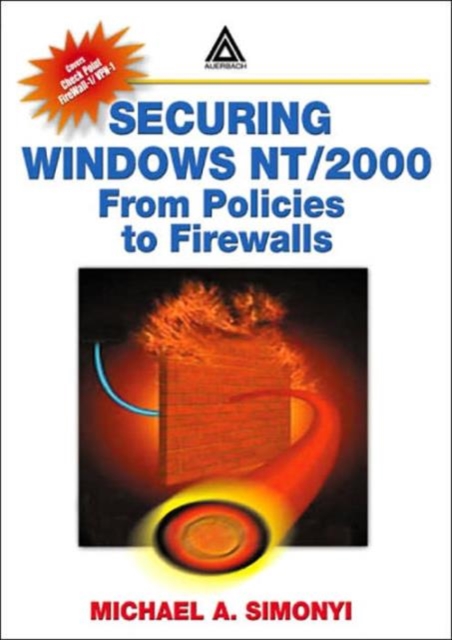 Securing Windows NT/2000 : From Policies to Firewalls, Paperback / softback Book