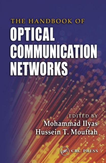 The Handbook of Optical Communication Networks, Hardback Book