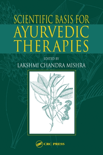 Scientific Basis for Ayurvedic Therapies, Hardback Book