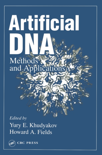 Artificial DNA : Methods and Applications, Hardback Book