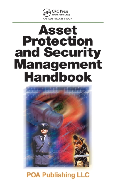 Asset Protection and Security Management Handbook, Hardback Book