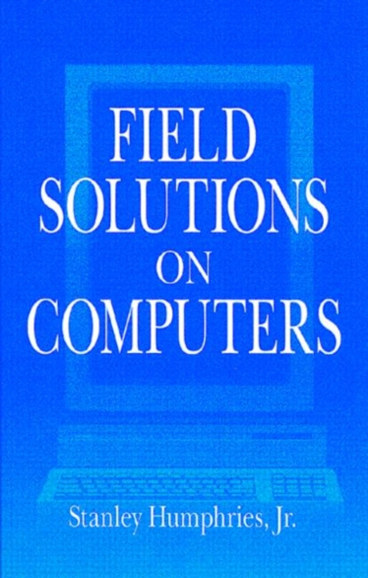 Field Solutions on Computers, Hardback Book