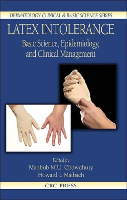 Latex Intolerance : Basic Science, Epidemiology, and Clinical Management, Hardback Book