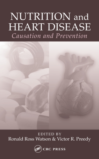 Nutrition and Heart Disease : Causation and Prevention, Hardback Book