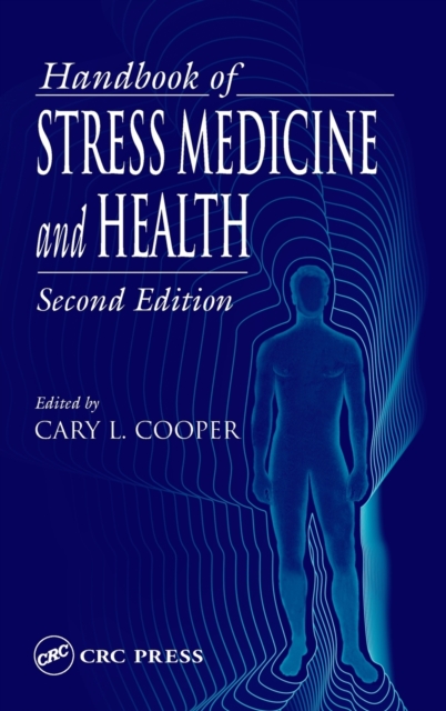 Handbook of Stress Medicine and Health, Hardback Book