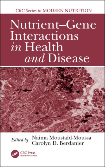 Nutrient-Gene Interactions in Health and Disease, Hardback Book