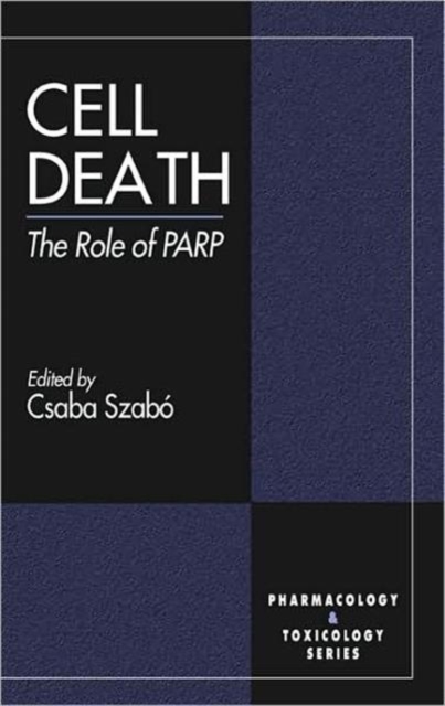 Cell Death : The Role of PARP, Hardback Book