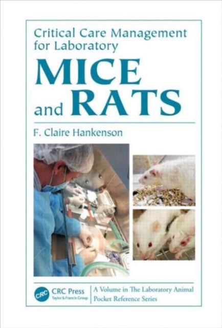Critical Care Management for Laboratory Mice and Rats, Paperback / softback Book