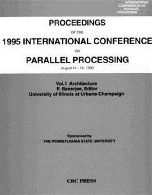 Proceedings of the 1995 International Conference on Parallel Processing : August 14 - 18, 1995, Volume I, Paperback / softback Book