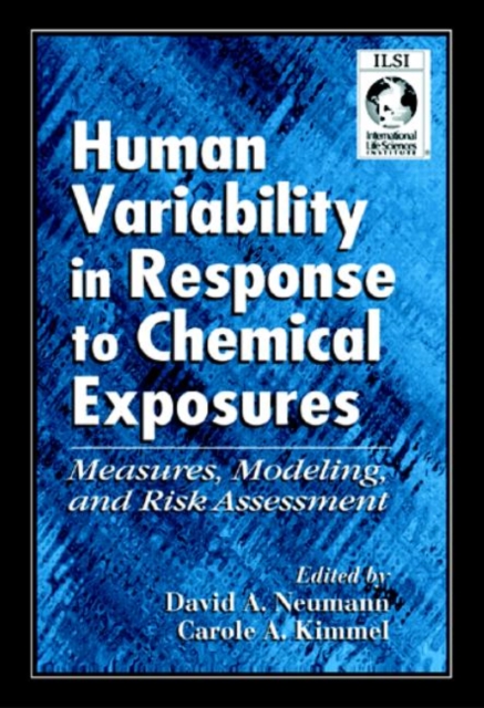 Human Variability in Response to Chemical Exposures Measures, Modeling, and Risk Assessment, Hardback Book
