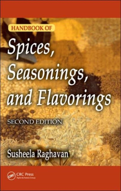 Handbook of Spices, Seasonings, and Flavorings, Hardback Book
