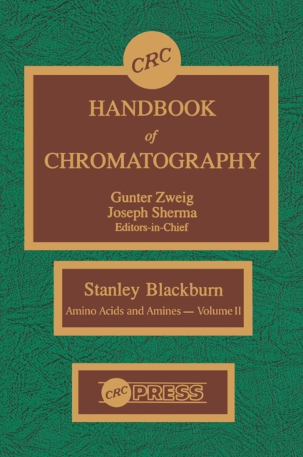 CRC Handbook of Chromatography : Amino Acids and Amines, Volume II, Hardback Book