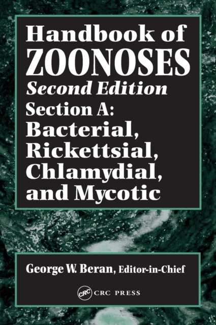 Handbook of Zoonoses, Second Edition, Section A : Bacterial, Rickettsial, Chlamydial, and Mycotic Zoonoses, Hardback Book