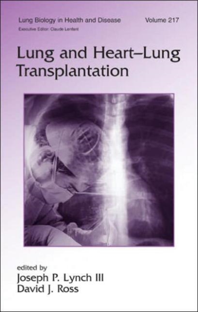 Lung and Heart-Lung Transplantation, Hardback Book