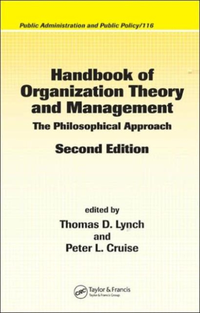 Handbook of Organization Theory and Management : The Philosophical Approach, Second Edition, Hardback Book