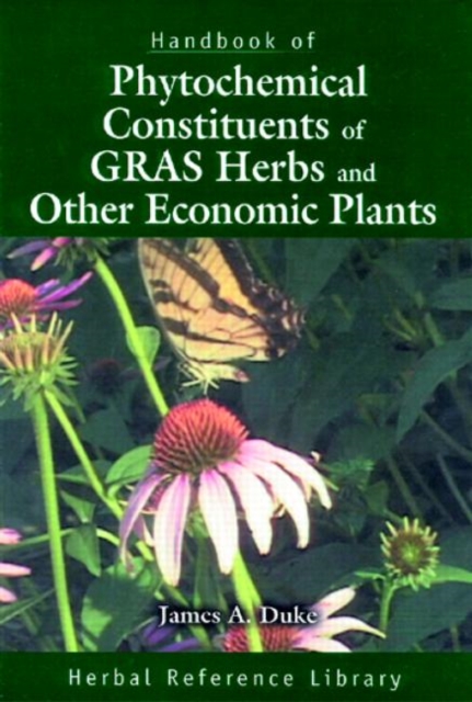 Handbook of Phytochemical Constituents of GRAS Herbs and Other Economic Plants : Herbal Reference Library, Hardback Book