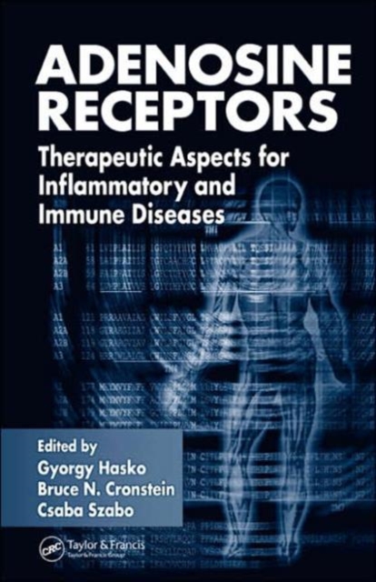 Adenosine Receptors : Therapeutic Aspects for Inflammatory and Immune Diseases, Hardback Book