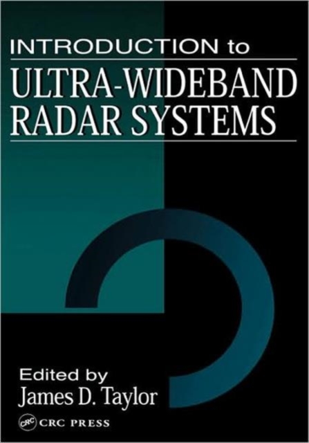Introduction to Ultra-Wideband Radar Systems, Hardback Book