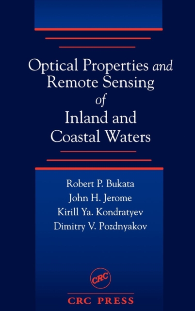 Optical Properties and Remote Sensing of Inland and Coastal Waters, Hardback Book