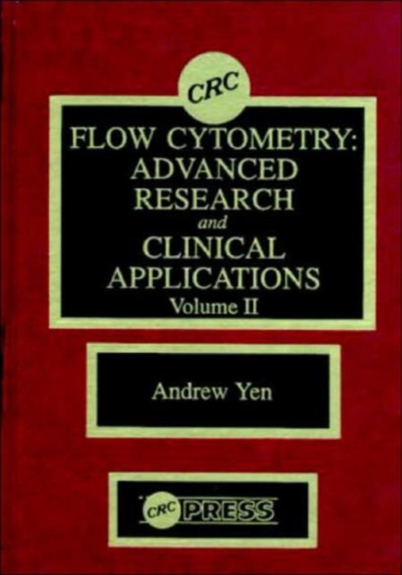 Flow Cytometry : Advanced Research and Clinical Applications, Volume II, Hardback Book