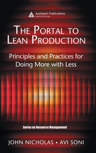 The Portal to Lean Production : Principles and Practices for Doing More with Less, Hardback Book