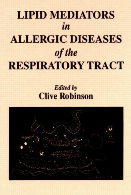 Lipid Mediators in Allergic Diseases of the Respiratory Tract, Hardback Book