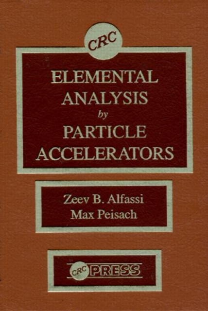 Elemental Analysis by Particle Accelerators, Hardback Book