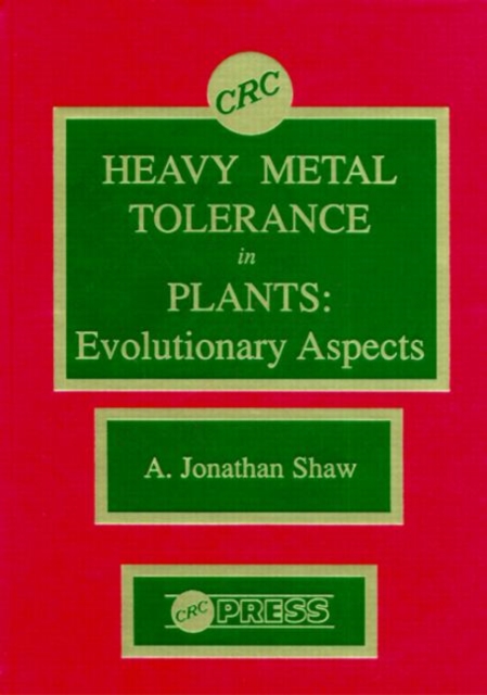 Heavy Metal Tolerance in Plants : Evolutionary Aspects, Hardback Book