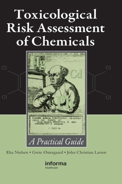 Toxicological Risk Assessment of Chemicals : A Practical Guide, Hardback Book