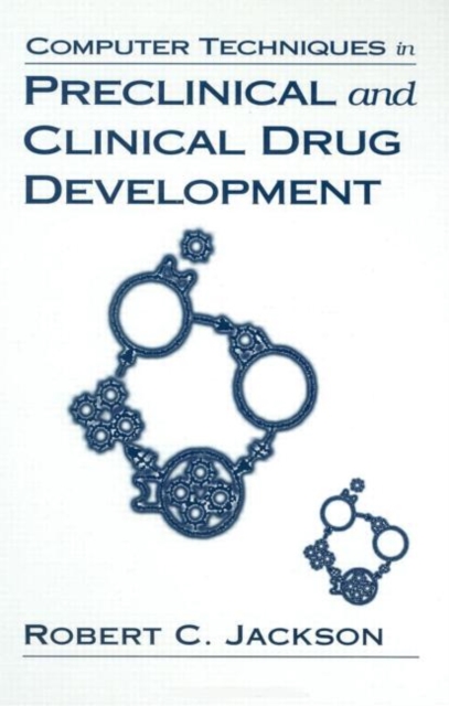 Computer Techniques in Preclinical and Clinical Drug Development, Hardback Book