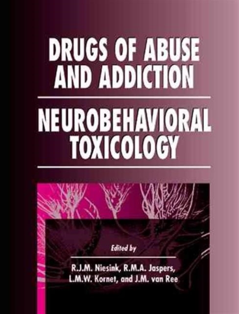 Drugs of Abuse and Addiction : Neurobehavioral Toxicology, Hardback Book