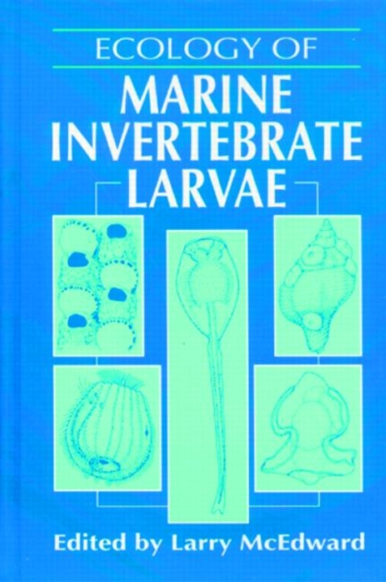 Ecology of Marine Invertebrate Larvae, Hardback Book